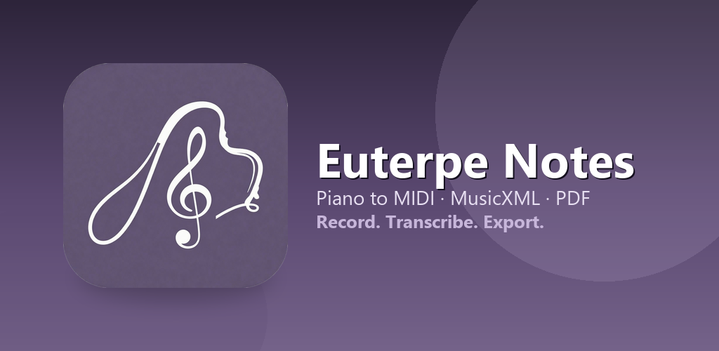 Euterpe Notes — Piano to MIDI, MusicXML, PDF. Record. Transcribe. Export.